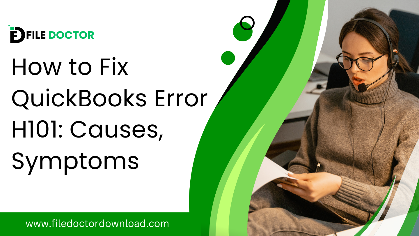 How to Fix QuickBooks Error H101: Causes, Symptoms
