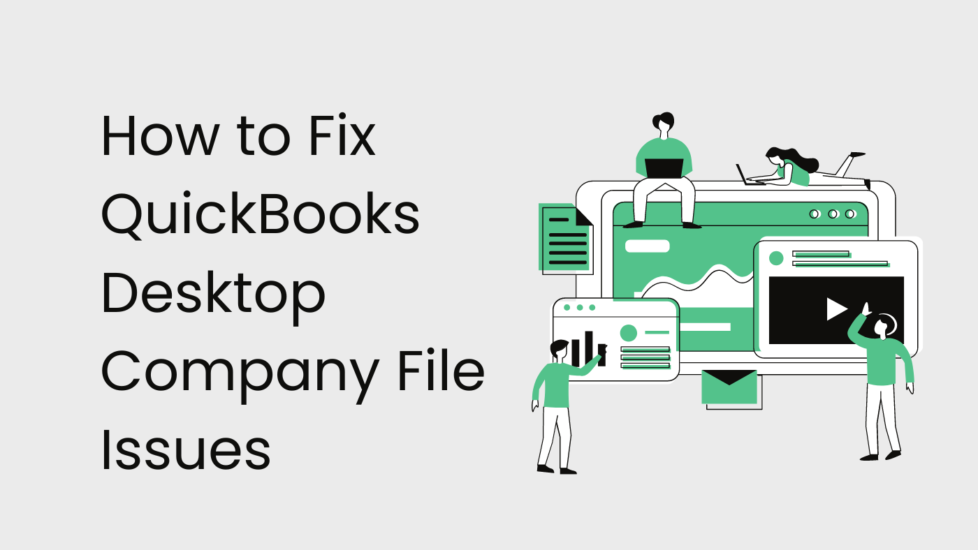 How to Fix QuickBooks Desktop Company File Issues