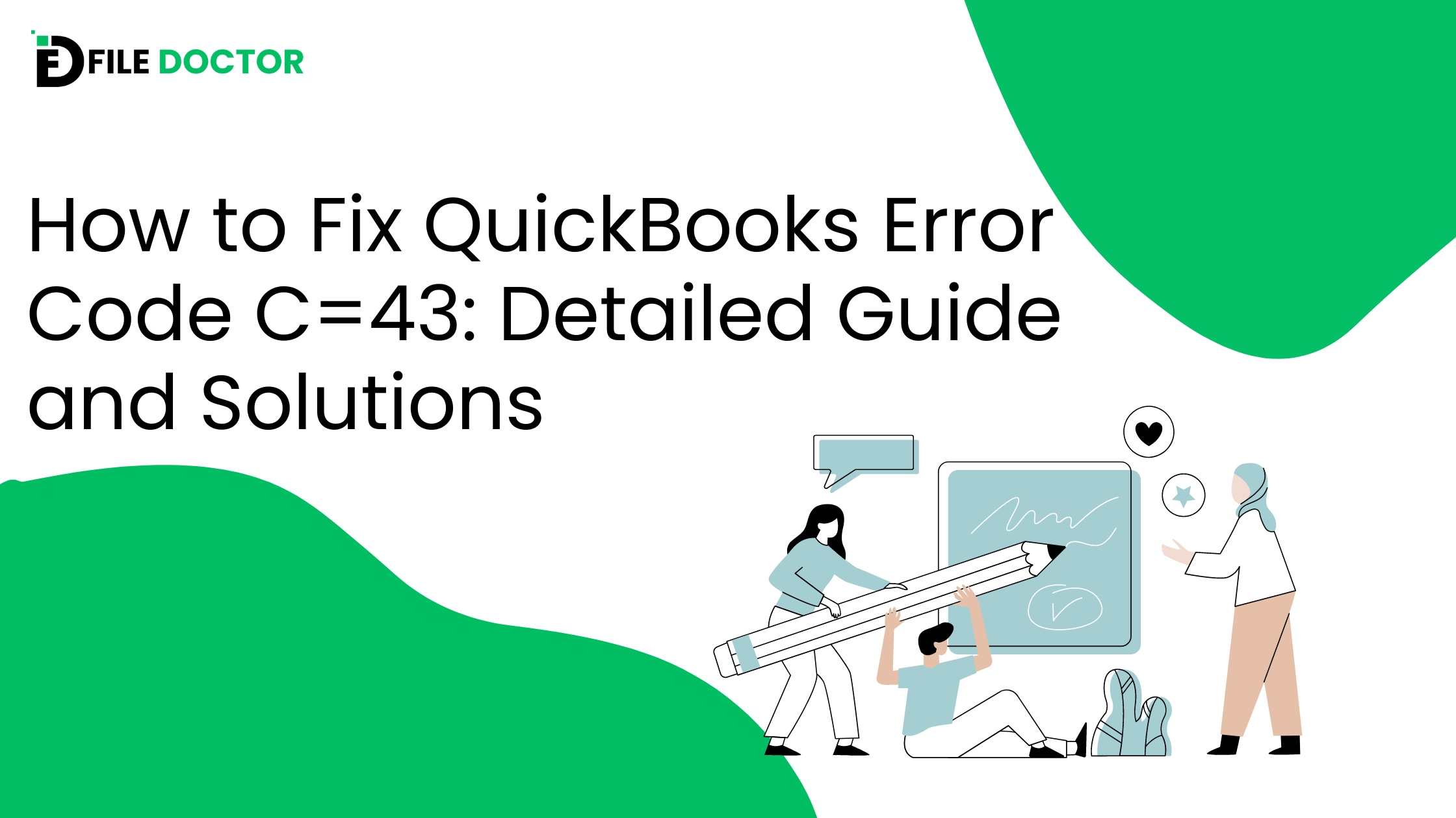 How to Fix QuickBooks Error Code C=43: Detailed Guide and Solutions